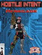 Hostile Intent: Renegade