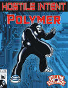 Hostile Intent: Polymer