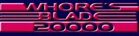 Whore's Blade 20,000: Roster Sheet