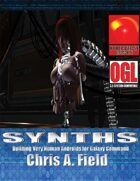 Synths -Building Very Human Androids for Galaxy Command