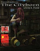Expanded Races: The Cityborn