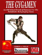 Gygamen An Old School Breed of Humans for the Pathfinder Roleplaying Game