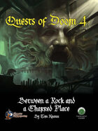 Quests of Doom 4: Between a Rock and a Charred Place (S&W)