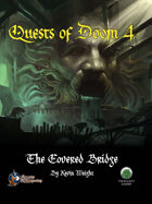 Quests of Doom 4: The Covered Bridge (S&W)
