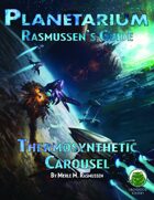 Planetarium - Rasmussen's Guide: Thermosynthetic Carousel (SF)