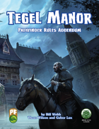 Tegel Manor: Pathfinder Rules Addendum (PF)