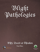 Blight Pathologies 3: Deceit at Thraken (S&W)