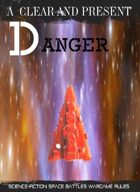 A Clear and Present Danger