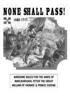 NONE SHALL PASS! 1688-1717 wargame rules