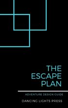 The Escape Plan: Adventure Design Guide