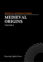 Medieval Origins Volume 3