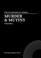Murder & Mutiny Volume 1