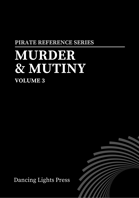 Murder & Mutiny Volume 3