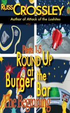 Round Up At the Burger Bar Parts 1-5 The Beginning