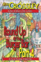 Round Up At The Burger Bar Part 4