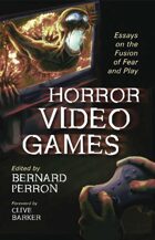 Horror Video Games: Essays on the Fusion of Fear and Play