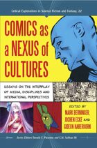 Comics as a Nexus of Cultures: Essays on the Interplay of Media, Disciplines and International Perspectives