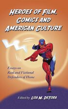 Heroes of Film, Comics and American Culture