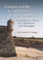 Vauban and the French Military Under Louis XIV