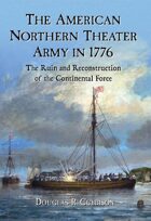 The American Northern Theater Army in 1776