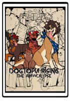 Dogtopia Rising: The Apawcalypse
