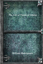 The Life of Timon of Athens