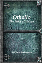 Othello, The Moor of Venice