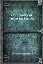 The History of Troilus and Cressida
