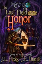 The Last Field of Honor: The Chronicles of Covent