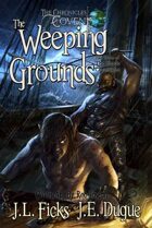 The Weeping Grounds: The Chronicles of Covent