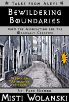 Bewildering Boundaries (Tales from Aleyi: from AMaC)