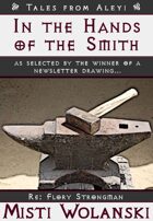 In the Hands of the Smith: a short story (Tales from Aleyi)