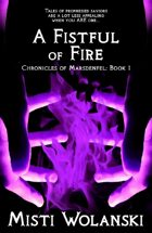 A Fistful of Fire (Chronicles of Marsdenfel: Book 1)