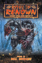 Rites of Renown: When Will You Rage II