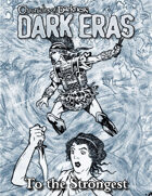 Dark Eras: To the Strongest (Mage: the Awakening)
