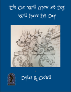 The Cat Will Mew And Dog Will Have His Day