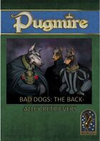 Bad Dogs: The Back-Alley Retrievers