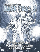 Dark Eras 2: Fear and the Golden Promise of Tomorrow
