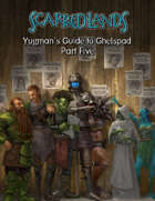 Yugman's Guide to Ghelspad Part Five (5e OGL)
