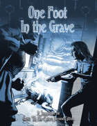 One Foot in the Grave: A Jumpstart for Geist: The Sin-Eaters Second Edition