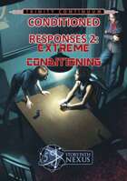 Conditioned Responses 2: Extreme Conditioning