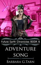 Adventure Song (Future Earth Chronicles Book 6)