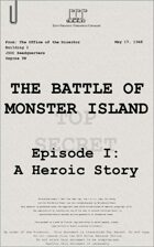 1948: The Battle of Monster Island Episode I: A Heroic Story