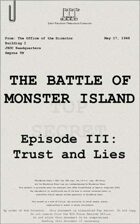 1948: The Battle of Monster Island, Episode III: Trust and Lies
