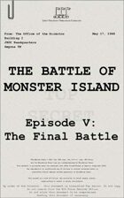 1948: The Battle of Monster Island, Episode V: The Final Battle