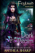 The Dark Realm: Feyland Book 1