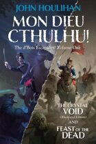 Mon Dieu Cthulhu! The d'Bois Escapades Volume 1