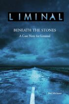 Liminal: Beneath the Stones