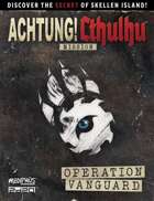 Achtung! Cthulhu 2d20: Operation Vanguard