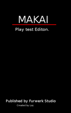 Makai, Test play edition